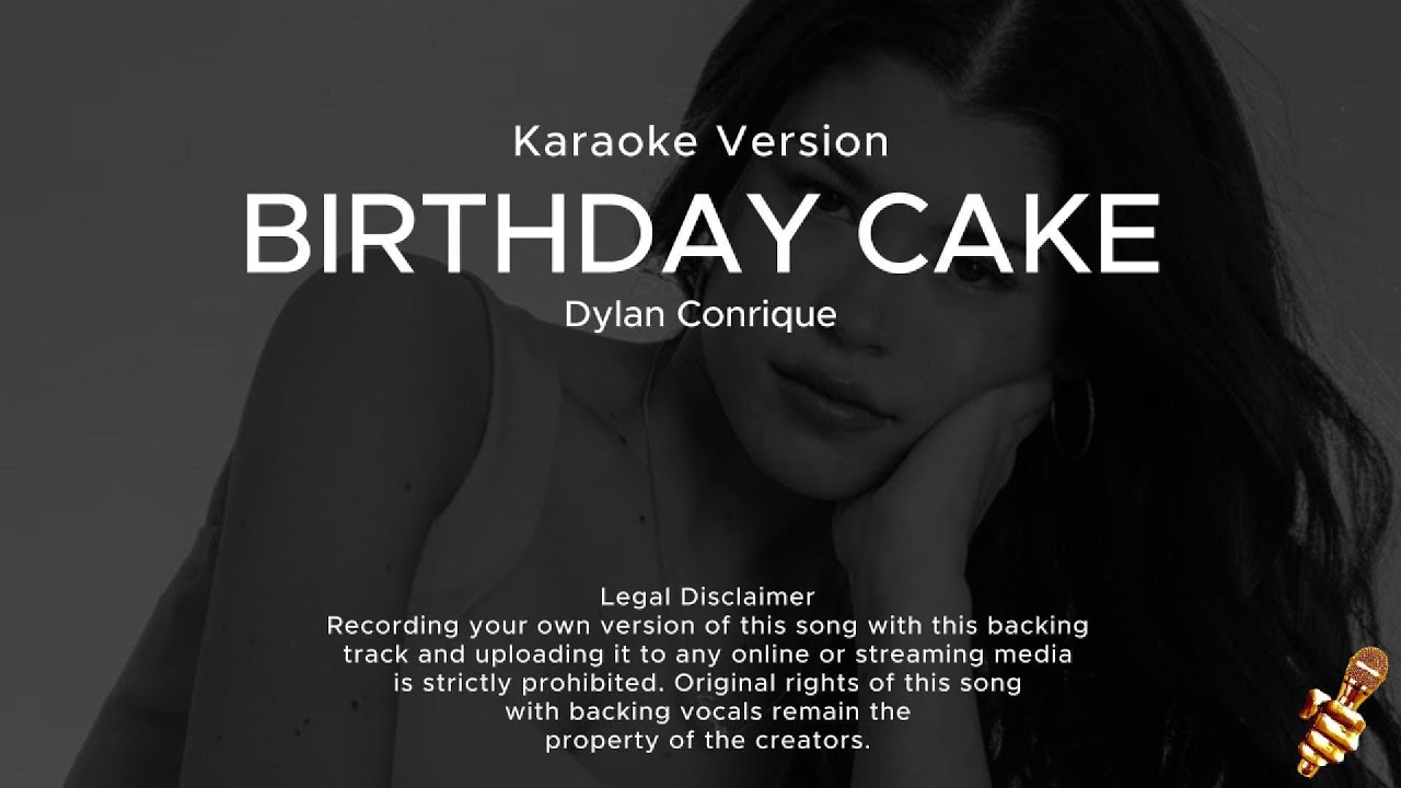 Dylan Conrique Birthday Cake (Karaoke Version) YouTube