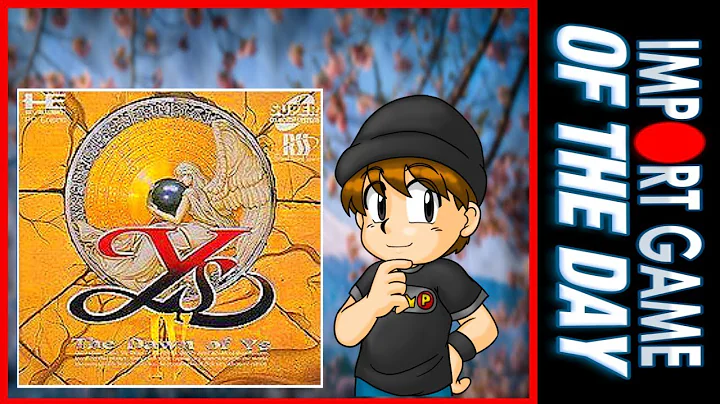 Import Game of the Day | Ys IV: The Dawn of Ys (PC Engine CD)