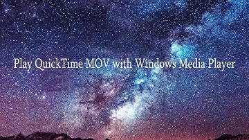 Play QuickTime MOV with Windows Media Player