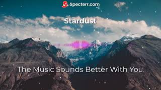 Stardust The Music Sounds Better with You (432HZ - NEW VIBES)👽🎶🌄