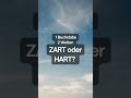 ZART oder HART? Ein Buchstabe macht einen großen Unterschied