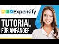 Expensify Tutorial 2026: So nutzt du Expensify für Anfänger (Schritt für Schritt)
