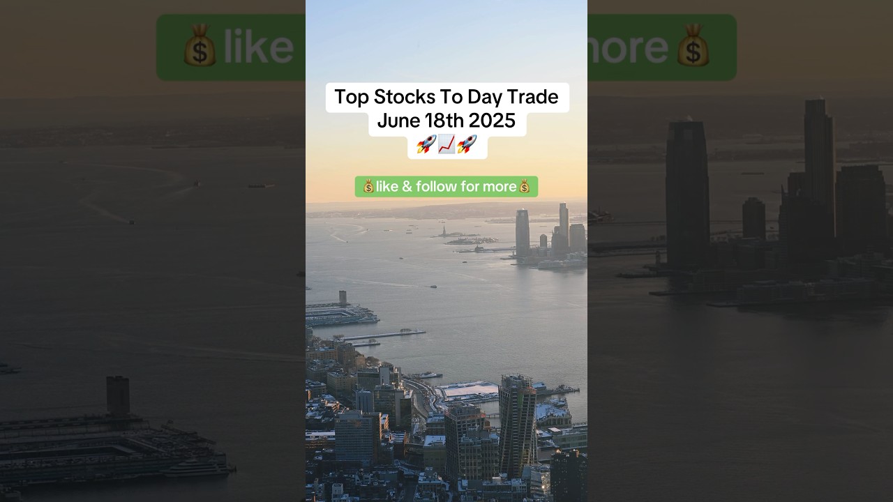 Top Stocks To Day Trade June 18th 2025! 🚀💰 