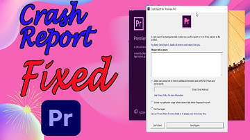 Crash Report Fixed in Premiere Pro.