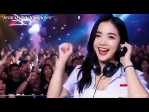 DJ remix full bas terbaru dermayu hongkong 