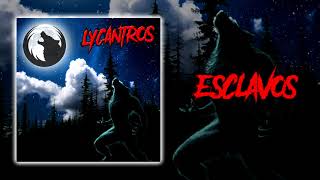 Lycantros - Esclavos