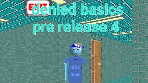 Denied basics pre release 4 Android mod menu baldi