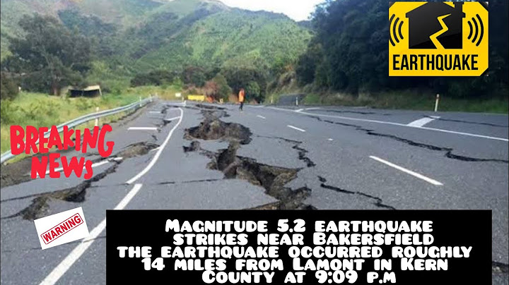 Magnitude 5.2 earthquake strikes near Bakersfield Southern California