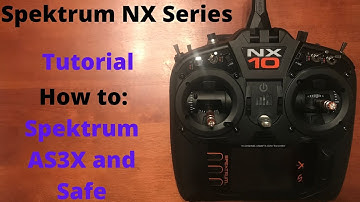 Spektrum NX Setup: AS3X and Safe Setup