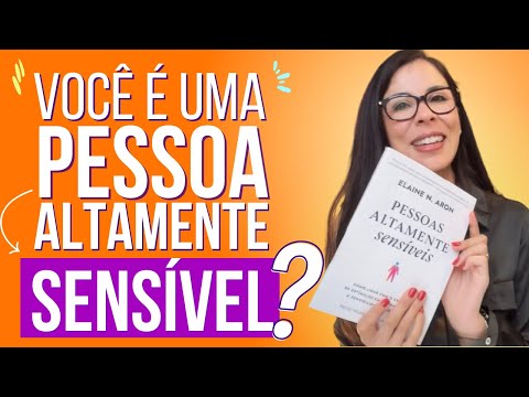 Vídeo: 3 maneiras de saber se você é uma pessoa altamente sensível