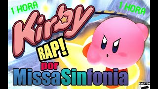 Kirby Rap - Missa Sinfonia 1 Hora 