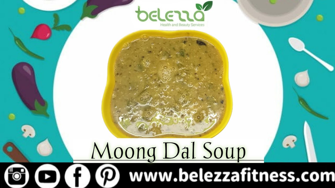 Moong Dal Soup Belezza Health and Beauty Services Best Soup for