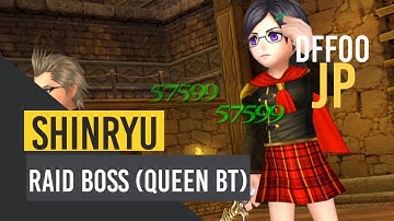 [ DFFOO JP ] - Raid Boss (Queen BT) SHINRYU - Queen, Lenna, Astos