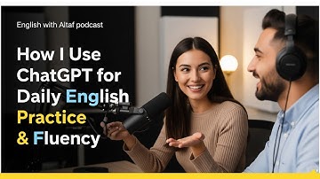 How I Use ChatGPT for Daily English Practice & Fluency to Improve Speaking, Vocabulary