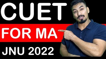 JNU MA ENTRANCE EXAM THROUGH CUET 2022 OR JNUEE?? EXAM PATTERN & SYLLABUS