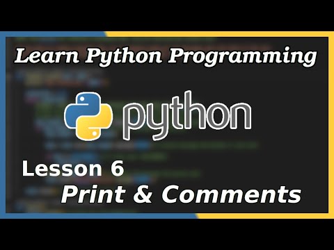 Printing and Comments - Python Tutorial (Part 6)