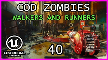 WALKERS AND RUNNERS Unreal Engine 5 COD Zombies series Part 40