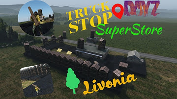 Livonia Truck Stop Superstore for DayZ Console 2022