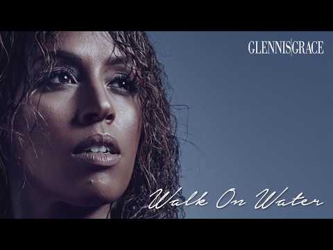 Walk On Water - Glennis Grace