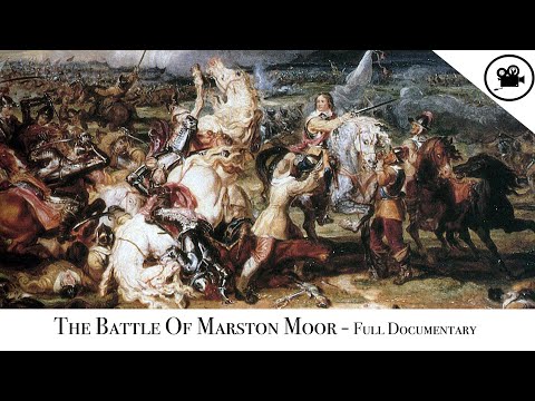 Campaigns In History - The Battle Of Marston Moor - Full Documentary