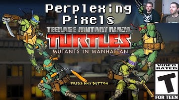 Perplexing Pixels: TMNT: Mutants in Manhattan (PS4) (review/commentary) Ep170