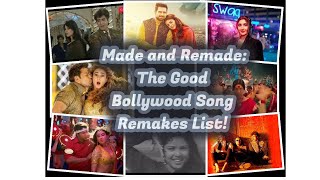 Top 10 Made and Remade: The Good Bollywood Song Remakes/Sampled List ! ||PART 6||The VRJistic||