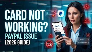 Why Can't I Add Debit or Credit Cards to PayPal Account [2026 Full Guide]
