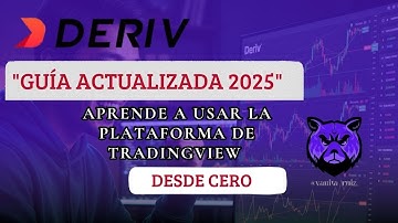 "DERIV DESDE CERO: Aprende a Usar la Plataforma de TradingView // Guía Para Principiantes 2025"