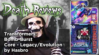 Death Reviews: Bomb-Burst - Core - Legacy Evolution