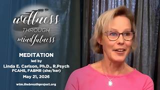 Linda Carlson Meditation, May 21 2026