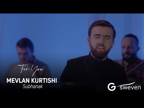 Mevlan Kurtishi - Subhanak