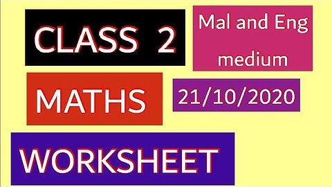 CLASS 2 MATHS WORKSHEET OCTOBER 21/MALAYALAM AND ENGLISH MEDIUM