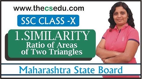 1.SIMILARITY - 2.Ratio of Areas of Two Triangles || CLASS X - MATHS || Maharashtra State Board.
