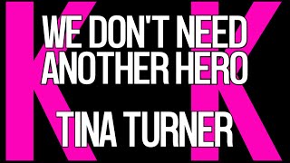 KaraoKe • We Don't Need Another Hero • Tina Turner • WithOUT Backing