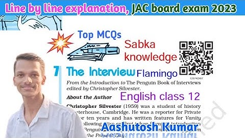 The Interview / Top MCQs/ Class 12th English JAC board /chapter 7 line by line /flamingo