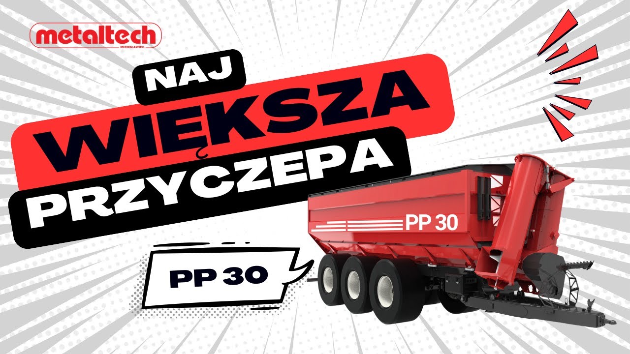 Metaltech PP 30 - NAJWIĘKSZA PRZYCZEPA PRZEŁADOWCZA