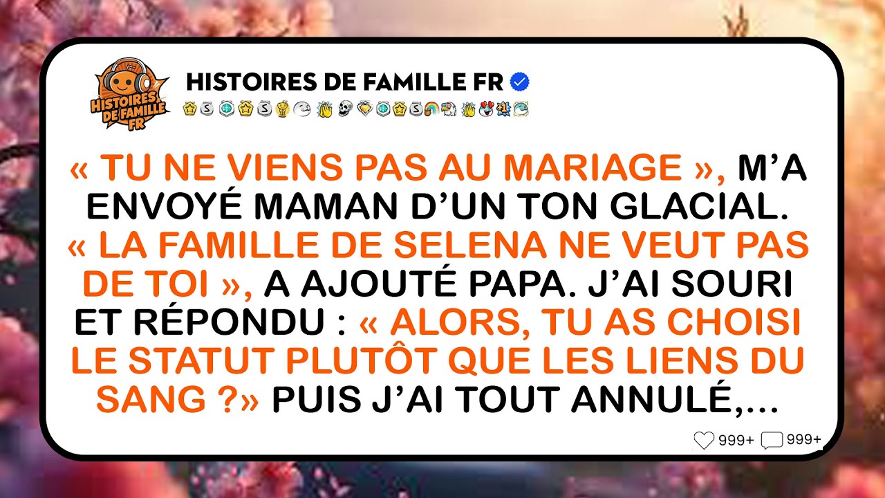 Mes Parents Ont Dit: « Tu Ne Viendras Pas Au Mariage. » J'ai Donc Annulé La Réservation De La Salle.