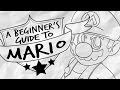 A BEGINNER'S GUIDE TO MARIO