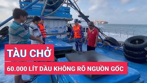 Tạm giữ tàu chở 60.000 lít dầu DO không rõ nguồn gốc