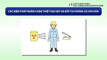 Hạng mục chung/Các biện pháp ngăn chặn thiệt hại gây ra bởi tia phóng xạ ion hóa（ベトナム語／建設業／共通事項
