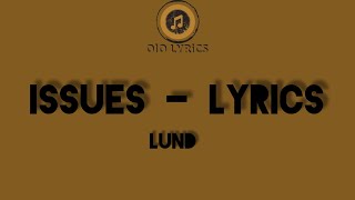 Lund - Issues Lyrics