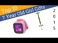 Gifts For 7 Year Olds