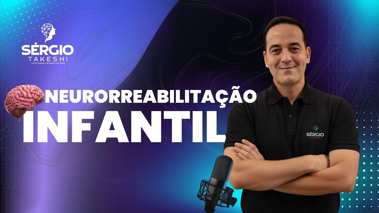 Live #01 - NEURORREABILITAÇÃO INFANTIL