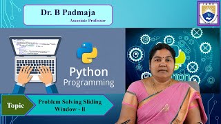Problem Solving Sliding Window - ll by Dr  B Padmaja