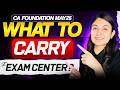 What to carry to exam center - CA FOUNDATION - MAY26 exam Ft. CS Pallavi Parihar