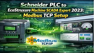 Schneider PLC  to EcoStruxure Machine SCADA Expert  2023: Modbus TCP Setup