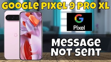 Message Problem in Google Pixel 9 Pro XL || Message Not sent issue