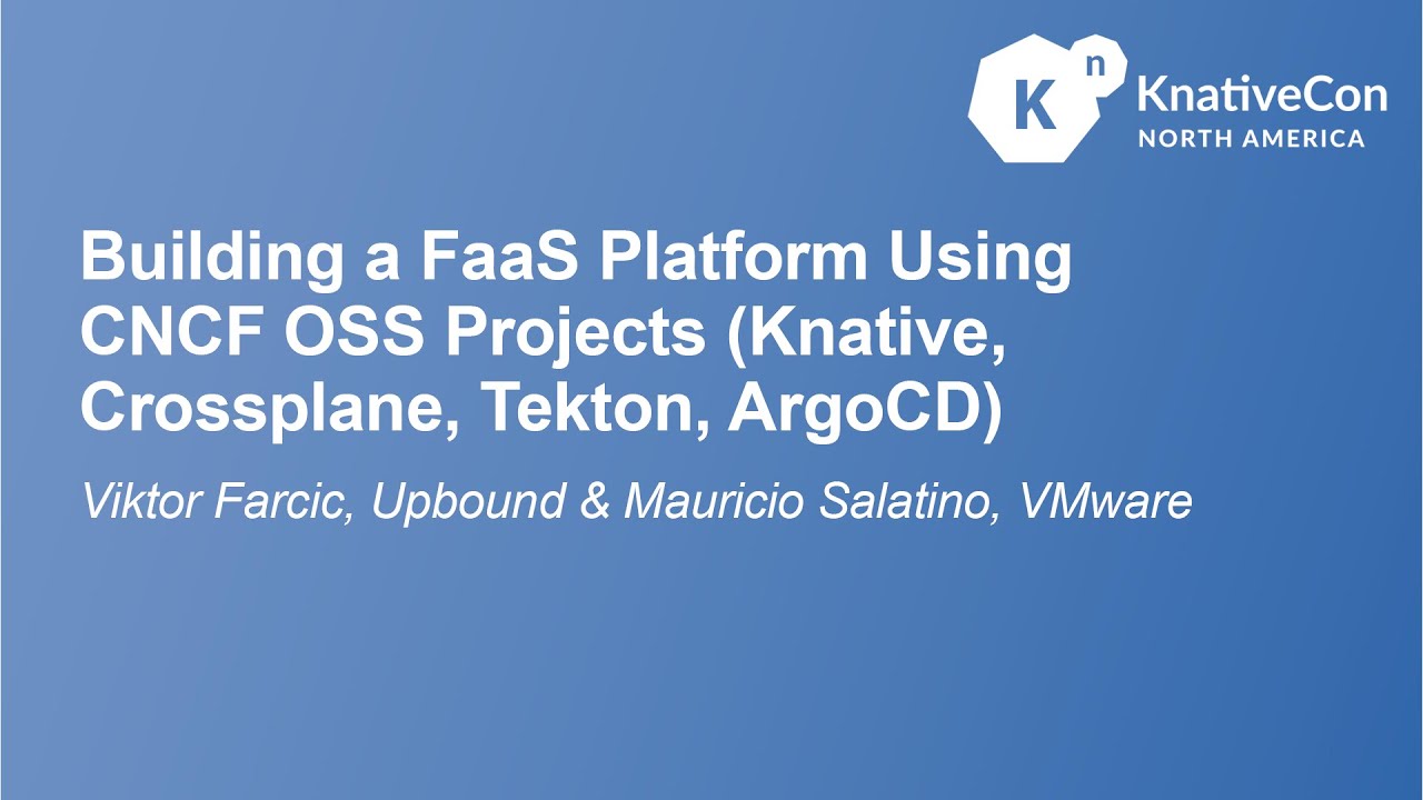 Building a FaaS Platform Using CNCF OSS Projects - Viktor Farcic ...