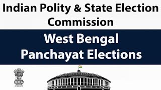 Indian Polity & State Election Commission - West Bengal Panchayat Elections - Current Affairs 2018
