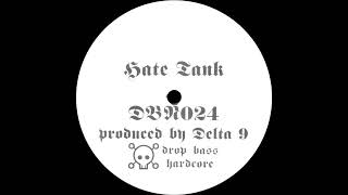 Delta 9 - Hate Tank (Speedcore / Hardcore / Gabber)